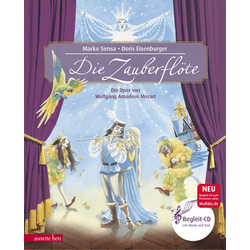 Die Zauberflöte: Oper von Wolfgang Amadeus Mozart (Musikalisches Bilderbuch mit CD)