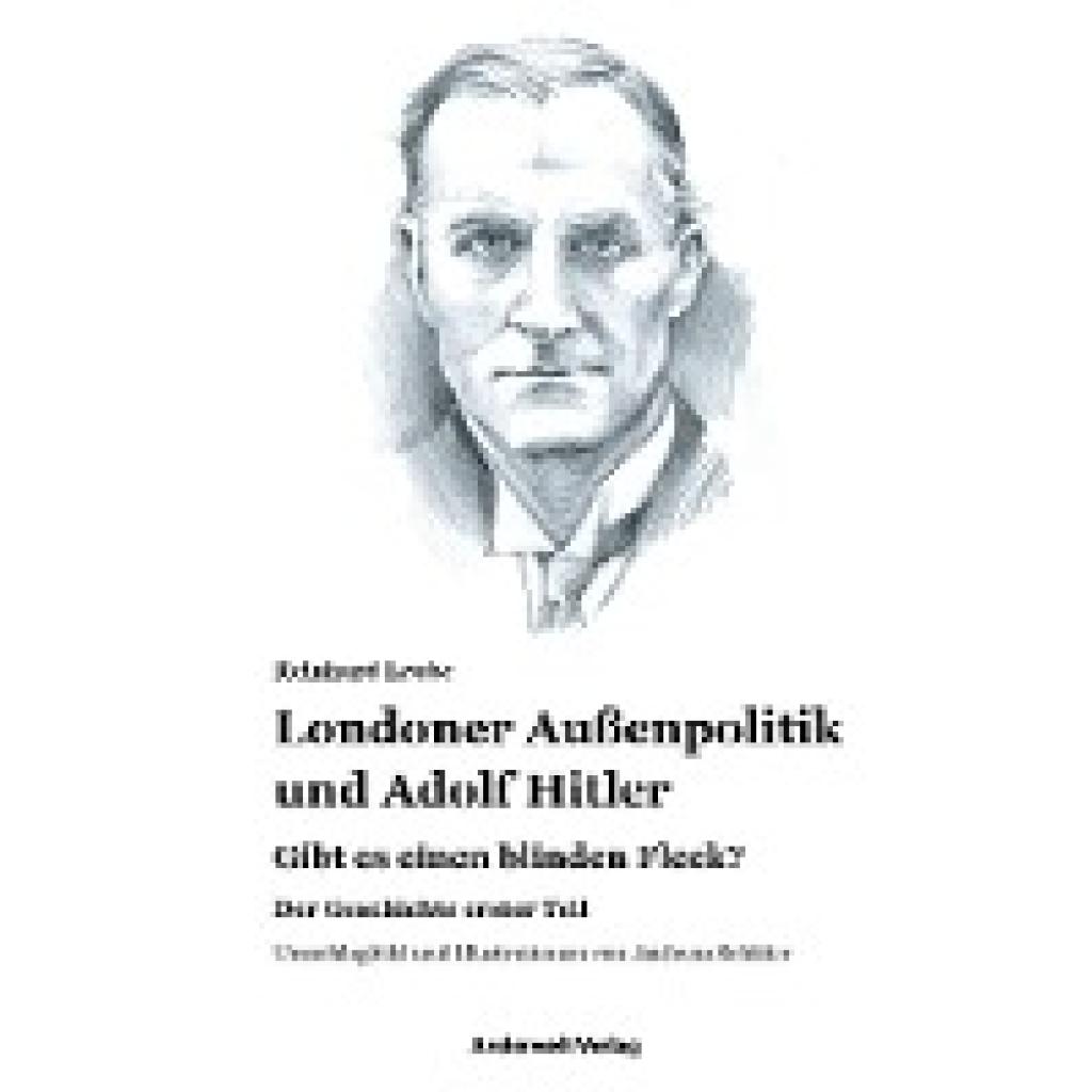 Londoner Außenpolitik & Adolf Hitler 1 (Leube, Reinhard)