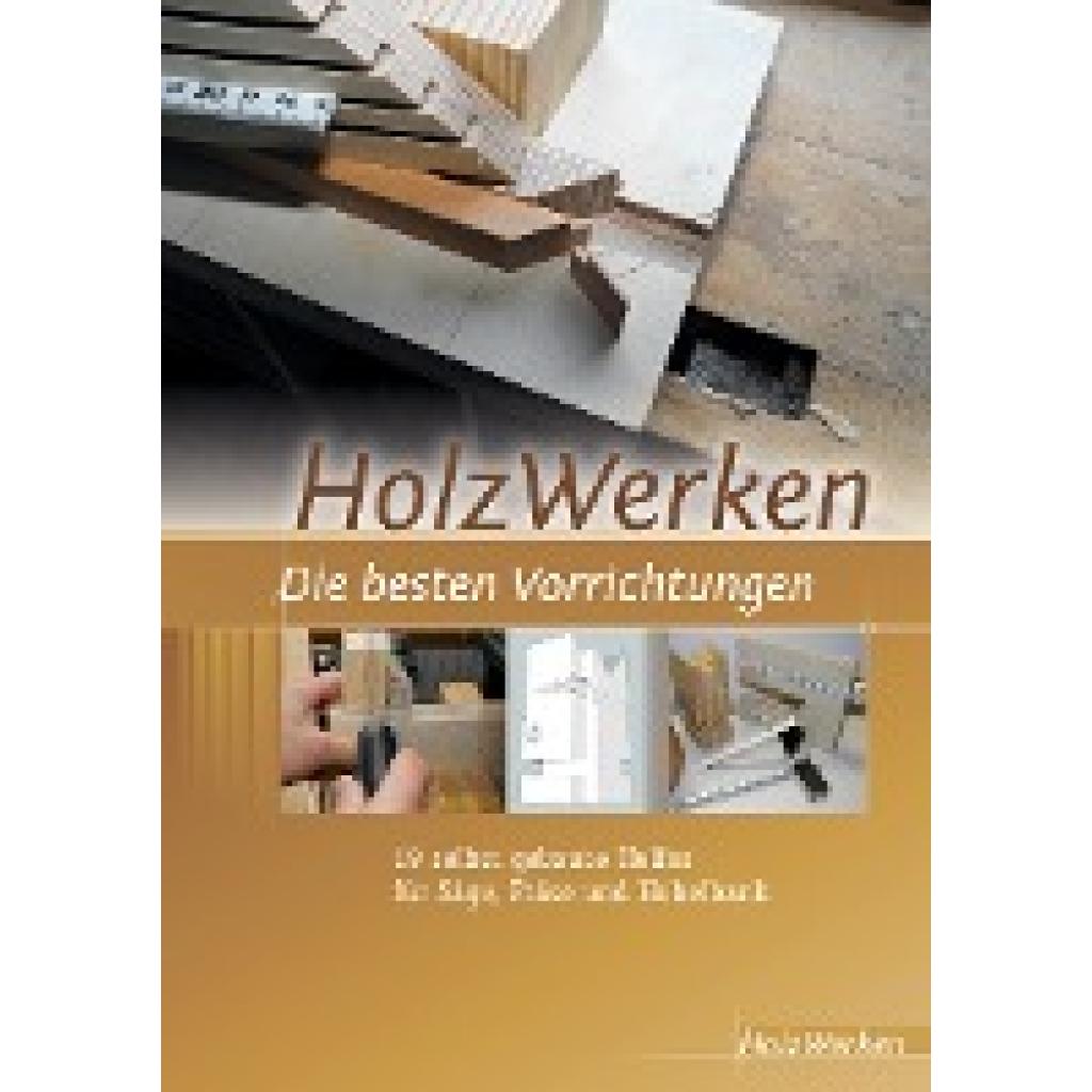 HolzWerken  Die besten Vorrichtungen