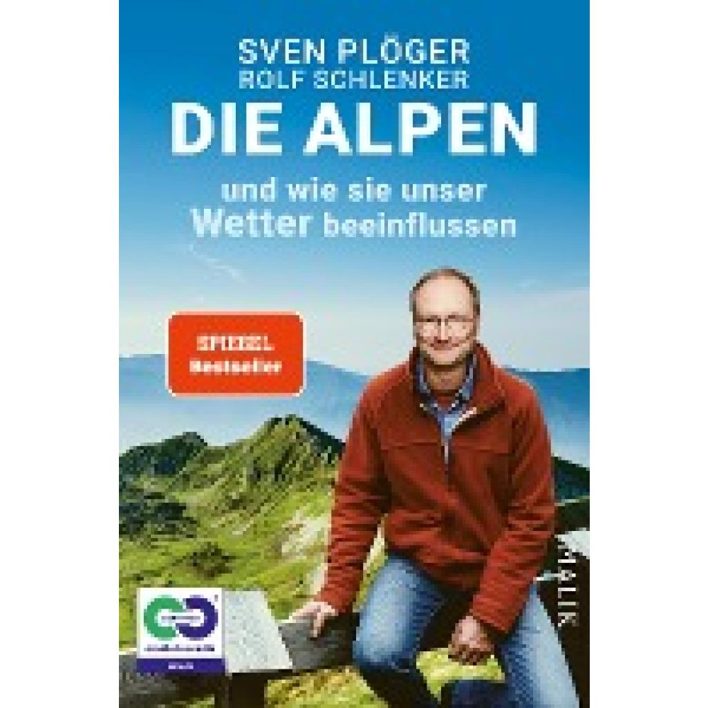 Die Alpen und wie sie unser Wetter beeinflussen (Plöger, Sven~Schlenker, Rolf)